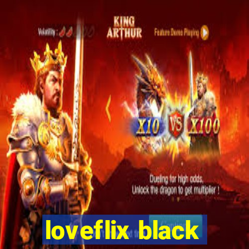 loveflix black